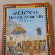 Libros: BABILONIAN HAMMURABIREKIN. FIONA MCDONALD. EUSKERA