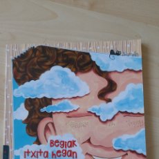 Libros: BEGIAK ITXITA HAGAN. CUENTO INFANTIL