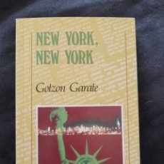 Libros: NEW YORK, NEW YORK. GOTZON GARATE. Lote 331431823
