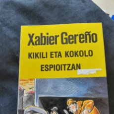 Libros: KIKILI ETA KOKOLO ESPIOITZAN . XABIER GEREÑO
