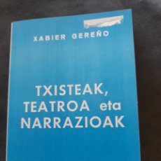 Libros: TXISTEAK, TEATROA ETA NARRAZIOAK. XABIER GEREÑO