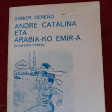 Libros: ANDRE CATALINA ETA ARABIAKO EMIRA. XABIER GEREÑO