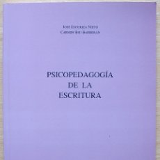 Libros: PSICOPEDAGOGIA DE LA ESCRITURA. JOSE ESCORIZA NIETO. CARMEN BOJ BARBERAN. 1ª EDICION, 1997. Lote 118163767