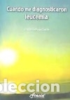Libri: Cuando me diagnosticaron leucemia - Espinosa Garc&iacute;a, Trinidad