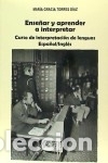 Libros: Ense&ntilde;ar y aprender a interpretar - Torres D&iacute;az, Mar&iacute;a Gracia - Foto 1