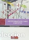 Libri: Historiograf&iacute;a del Signo Ling&uuml;&iacute;stico - Escavy Zamora, Ricardo