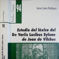 Libros: SENÉS, GEMA. ESTUDIO DEL LÉXICO DEL «DE VARIIS LUSIBUS SYLVAE» DE JUAN DE VILCHES. 2005.