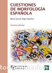 Libri: Cuestiones de morfolog&iacute;a espa&ntilde;ola - Mario Garc&iacute;a-Page S&aacute;nchez