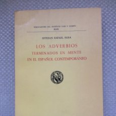 Libros: LOS ADVERBIOS TERMINADOS EN -MENTE EN EL ESPAÑOL CONTEMPORANEO. ESTEBAN RAFAEL EGEA.. Lote 313786868