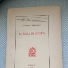 Libros: EL HABLA DE SISTERNA. JOSEPH A. FERNANDEZ.. Lote 313787263