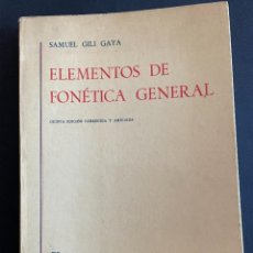 Libros: SAMUEL GILI GAYA. ELEMENTOS DE FONÉTICA GENERAL. MADRID, 1.978. Lote 316212348