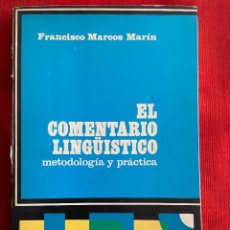 Libros: FRANCISCO MARCOS MARÍN. EL COMENTARIO LINGÜÍSTICO. CÁTEDRA, 1978. Lote 325199183