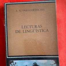 Libros: LECTURAS DE LINGÜÍSTICA . A. ALONSO CORTÉS. CÁTEDRA, 1.989. Lote 325201933