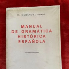Libros: R.MENÉNDEZ PIDAL. MANUAL DE GRAMÁTICA HISTÓRICA ESPAÑOLA. ESPASA CALPE, 1987. Lote 328422388