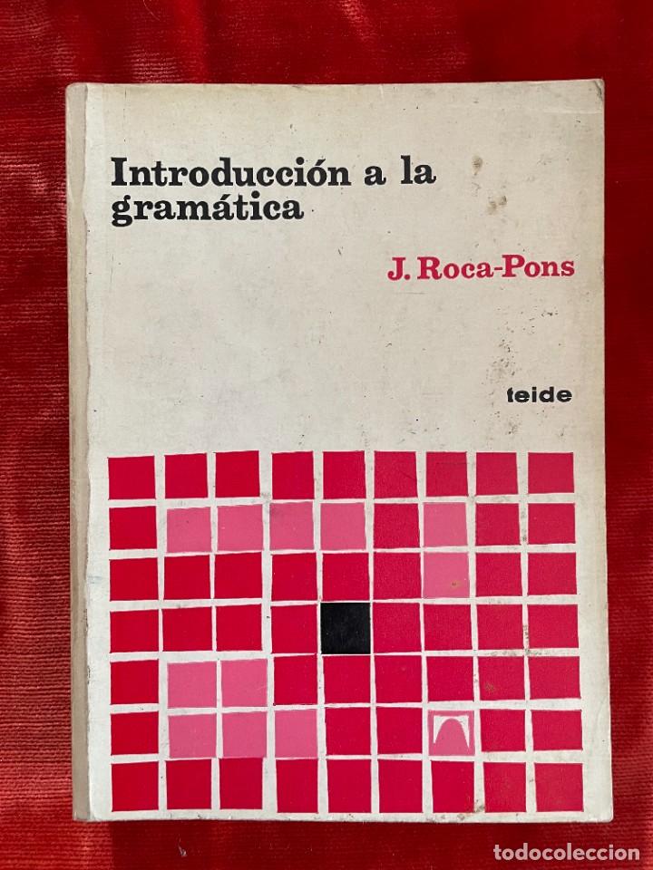 Libros: J.ROCA-PONS. INTRODUCCI&Oacute;N A LA GRAM&Aacute;TICA. TEIDE, 1976 - Foto 1
