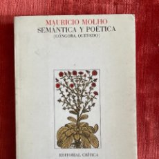 Libros: SEMÁNTICA Y POÉTICA (GÓNGORA Y QUEVEDO). MAURICIO MOLHO. CRÍTICA, 1988. Lote 347493443