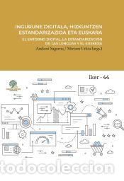Libros: Ingurune digitala, hizkuntzen estandarizazioa eta euskara - (arg.) Andoni Sagarra / Miriam Urkia