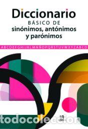Livres: Diccionario B&aacute;sico de Sin&oacute;nimos, Ant&oacute;nimos y Par&oacute;nimos - Equipo Editorial