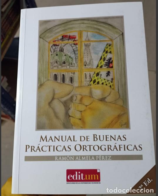 Libri: Manual De Buenas Practicas Ortograficas - Universidad de Murcia