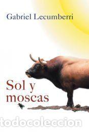 Libros: Sol y Moscas - Gabriel Lecumberri - Foto 1