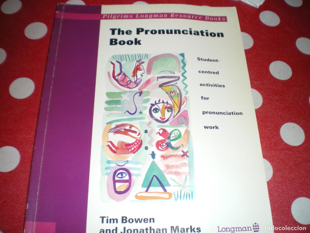 Libros: THE PRONUNCIATION BOOK, TIM BOWEN, JONATHAN MARKS - Foto 1