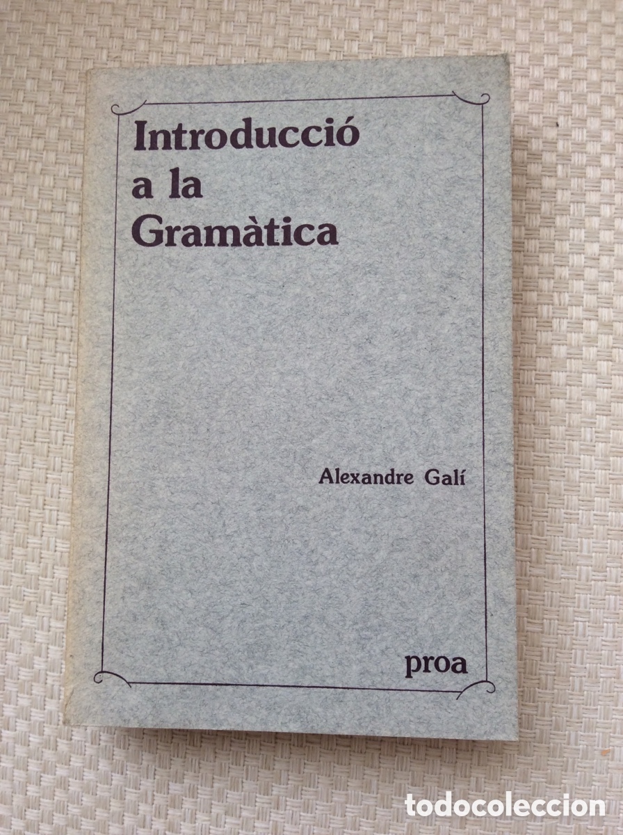 Libros: INTRODUCCIO A LA GRAMATICA. ALEXANDRE GALI. - Foto 1