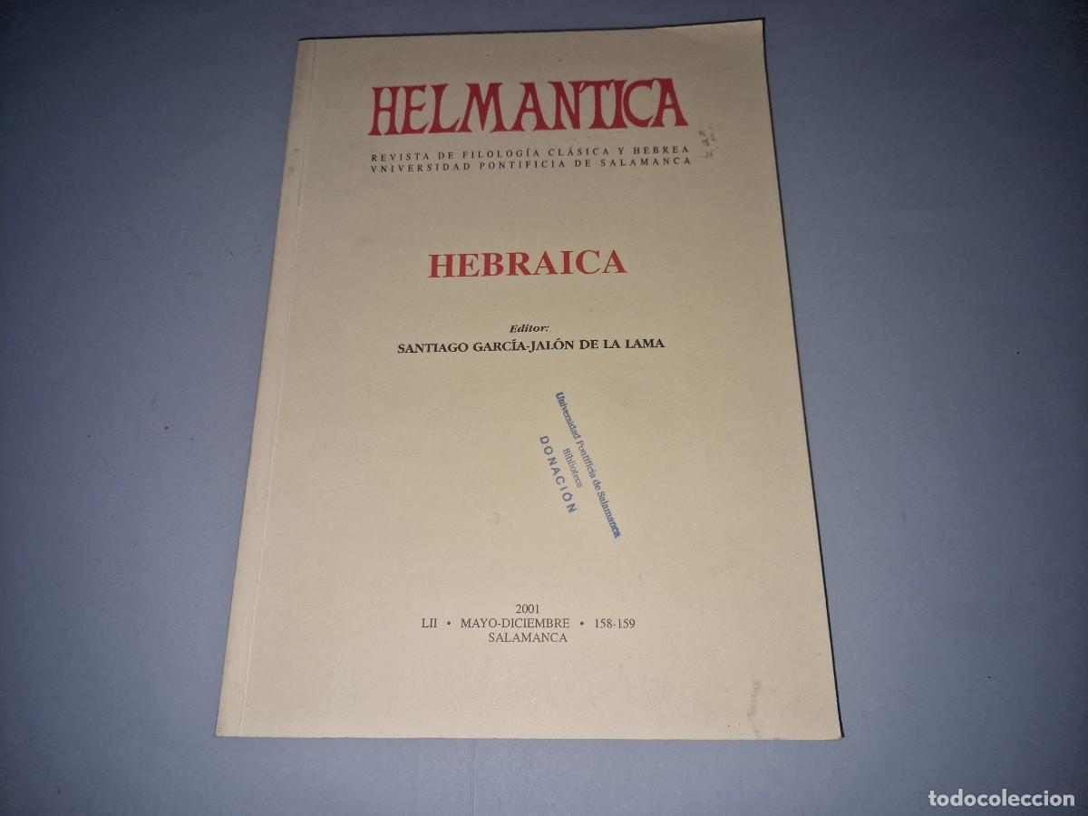 Libros: Helm&aacute;ntica Revista de filolog&iacute;a cl&aacute;sica y hebrea, 2001, Santiago Garc&iacute;a-Jal&oacute;n de la Lama