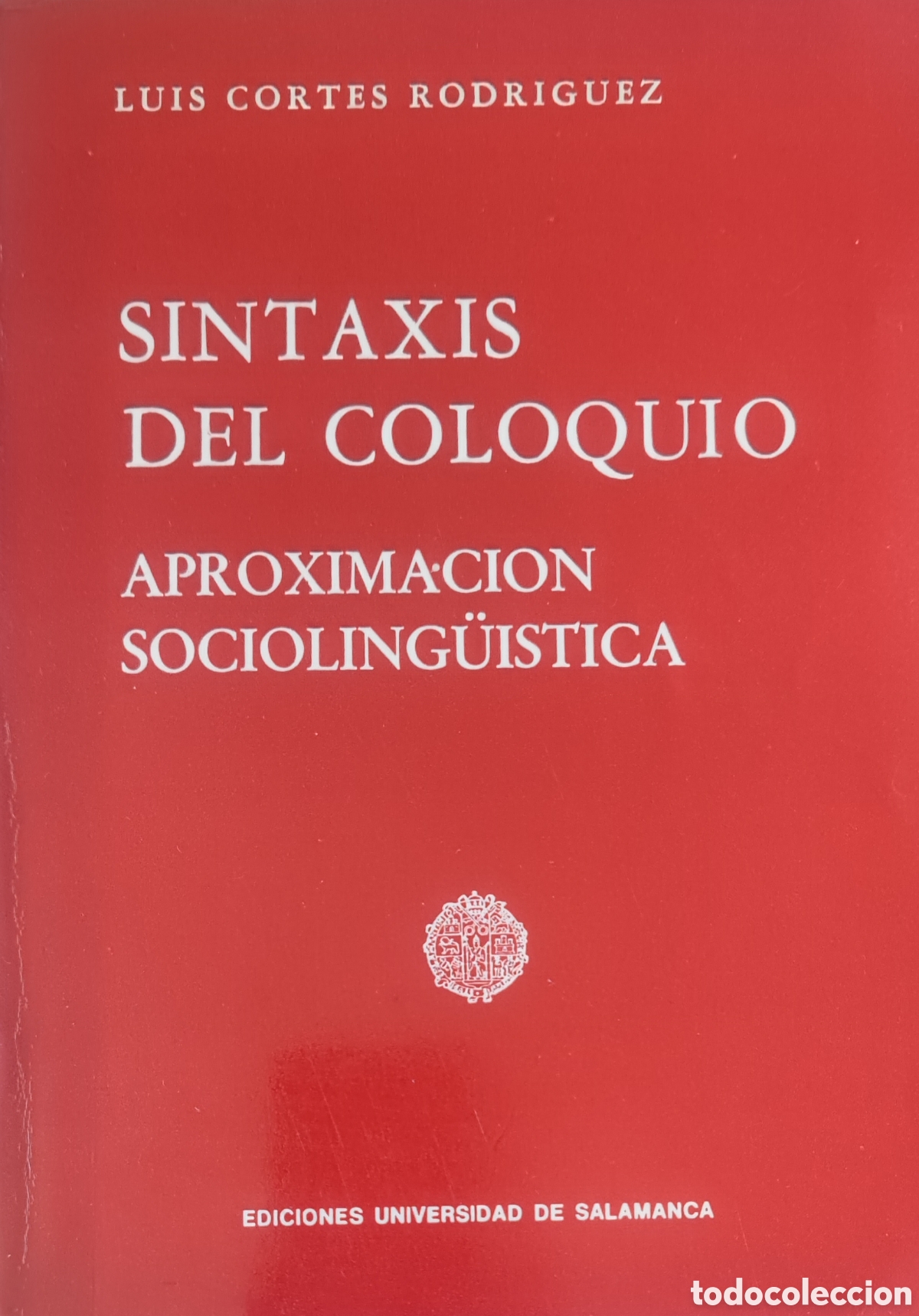 Libros: Luis Cort&eacute;s. Sintaxis del coloquio. Aproximaci&oacute;n sociolong&uuml;&iacute;stica