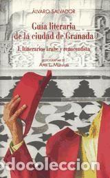 books: GU&Iacute;A LITERARIA DE LA CIUDAD DE GRANADA. - Salvador, Alvaro
