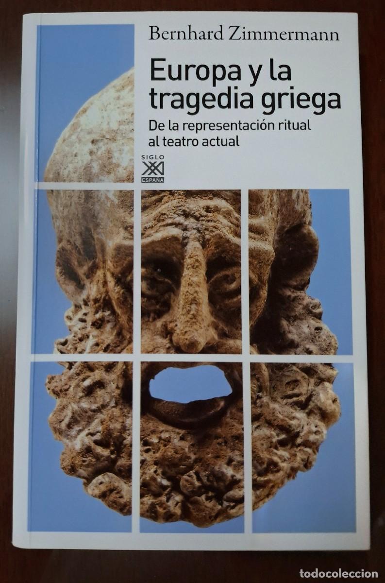 Libros: BERNHARD ZIMMERMANN: EUROPA Y LA TRAGEDIA GRIEGA