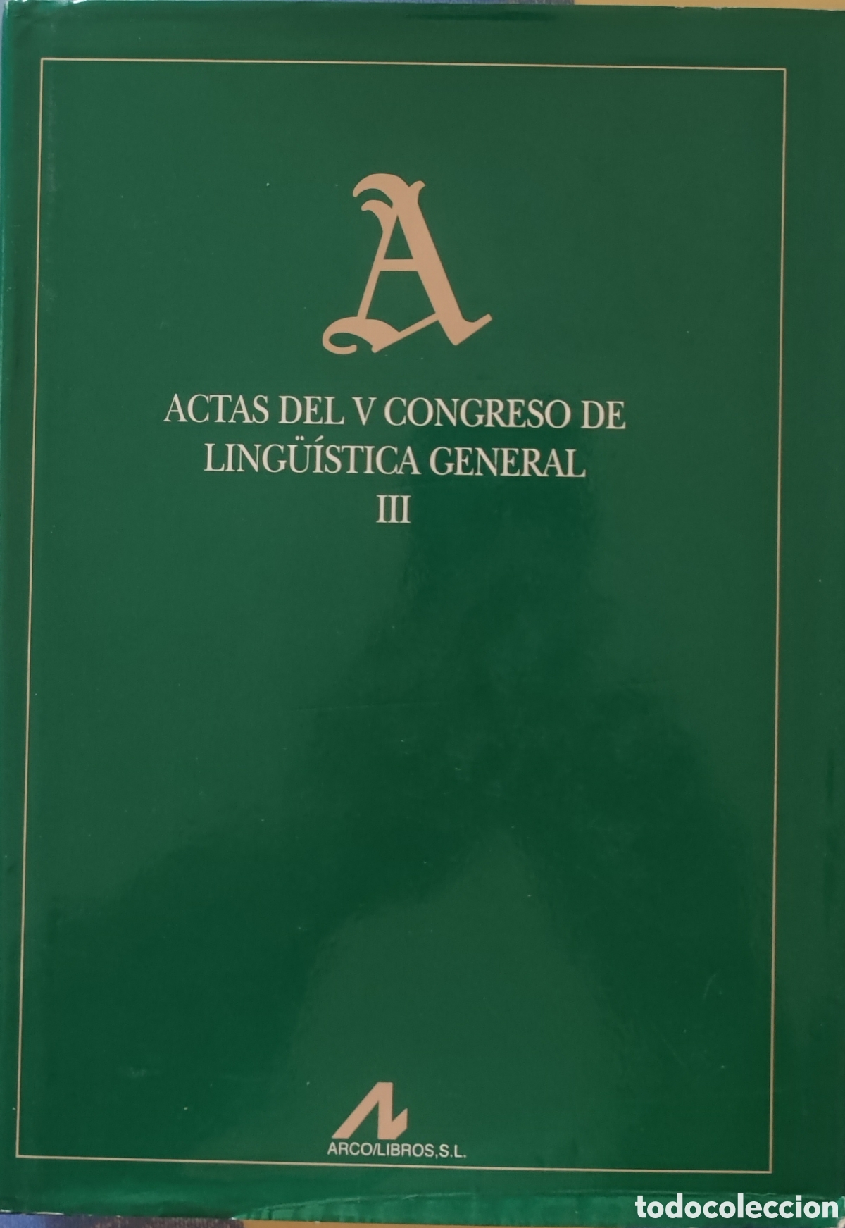 Libros: Actas del V Congreso de Ling&uuml;&iacute;stica General (3 tomos) - Foto 3