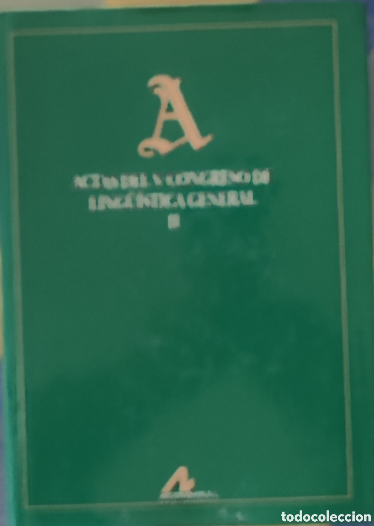 Libros: Actas del V Congreso de Ling&uuml;&iacute;stica General (3 tomos)