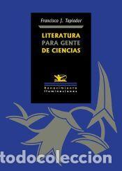 Libros: Literatura para gente de ciencias - Tapiador, Francisco J.