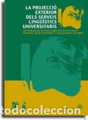Libros: La projecci&oacute; exterior del serveis ling&uuml;&iacute;stics universitaris - Benet Busquets, Andreu et al.