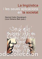 Libros: La ling&uuml;&iacute;stica i les seues aplicacions en la societat. - Col&oacute;n Dom&eacute;nech, Germ&agrave;