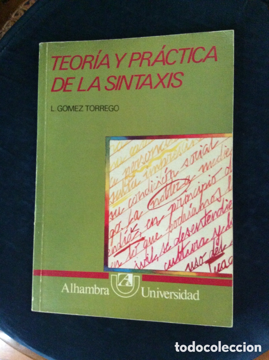 Libros: TEORIA Y PRACTICA DE LA SINTAXIS. L. GOMEZ TORREGO