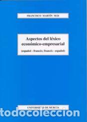 Libros: Aspectos del lexico economico-empresarial (espa&ntilde;ol-frances; frances-espa&ntilde;ol) - MARTIN MAS,FRANCISCO