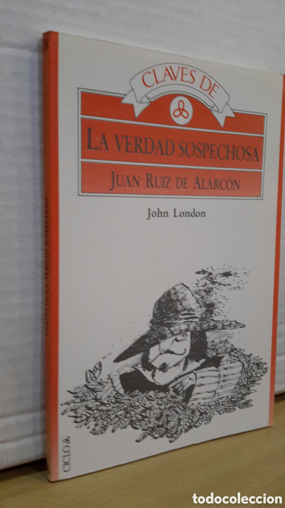 B&uuml;cher: Claves de &rdquo;La verdad sospechosa&rdquo; (Juan Ruiz de Alarc&oacute;n) - John London