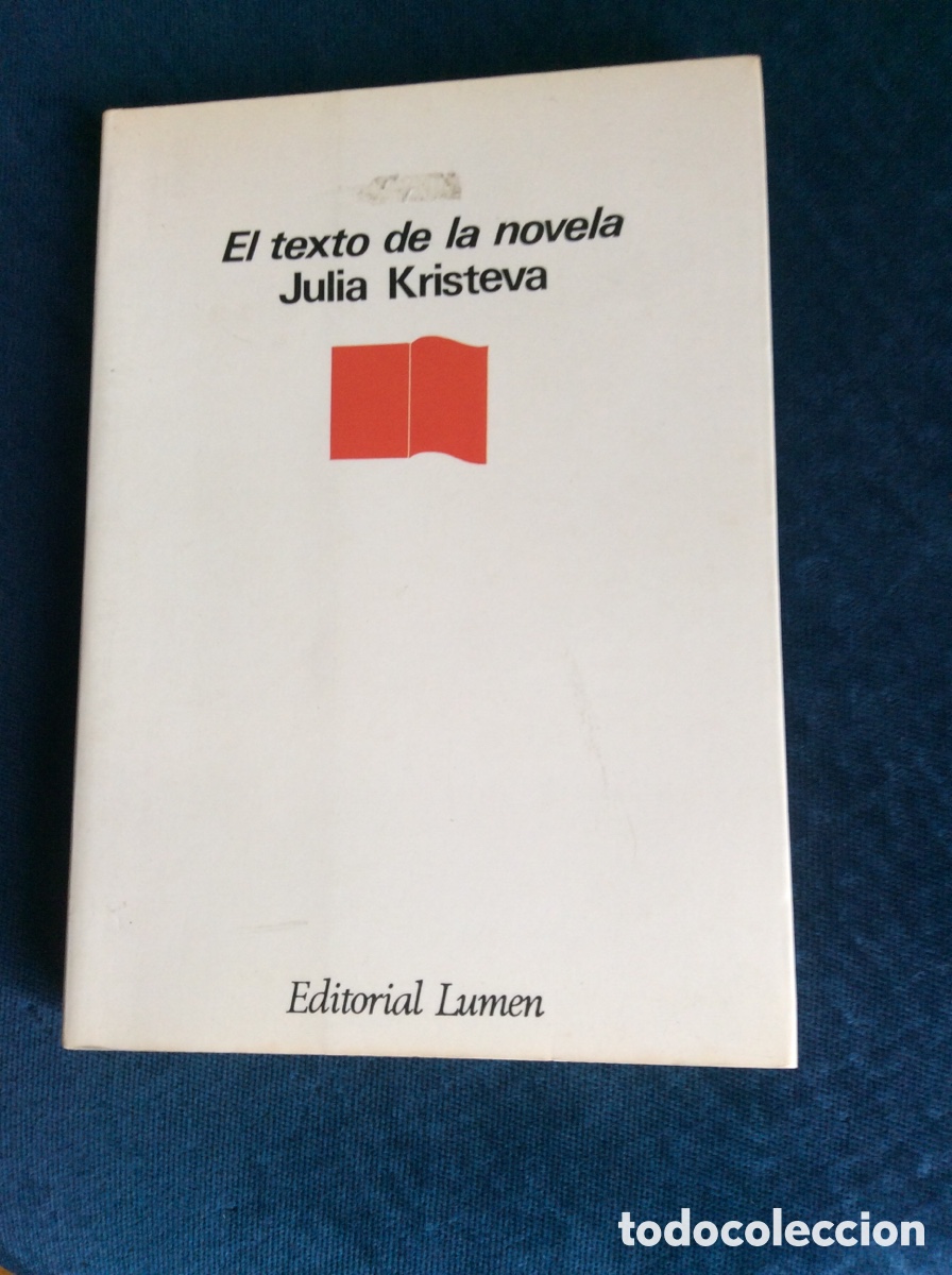 Libros: EL TEXTO DE LA NOVELA. JULIA KRISTEVA.