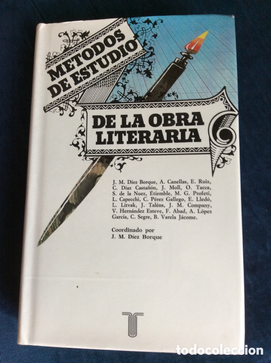 Libros: METODOS DE ESTUDIO DE LA OBRA LITERARIA. Coor. J.M. DIEZ BORQUE . VVAA.