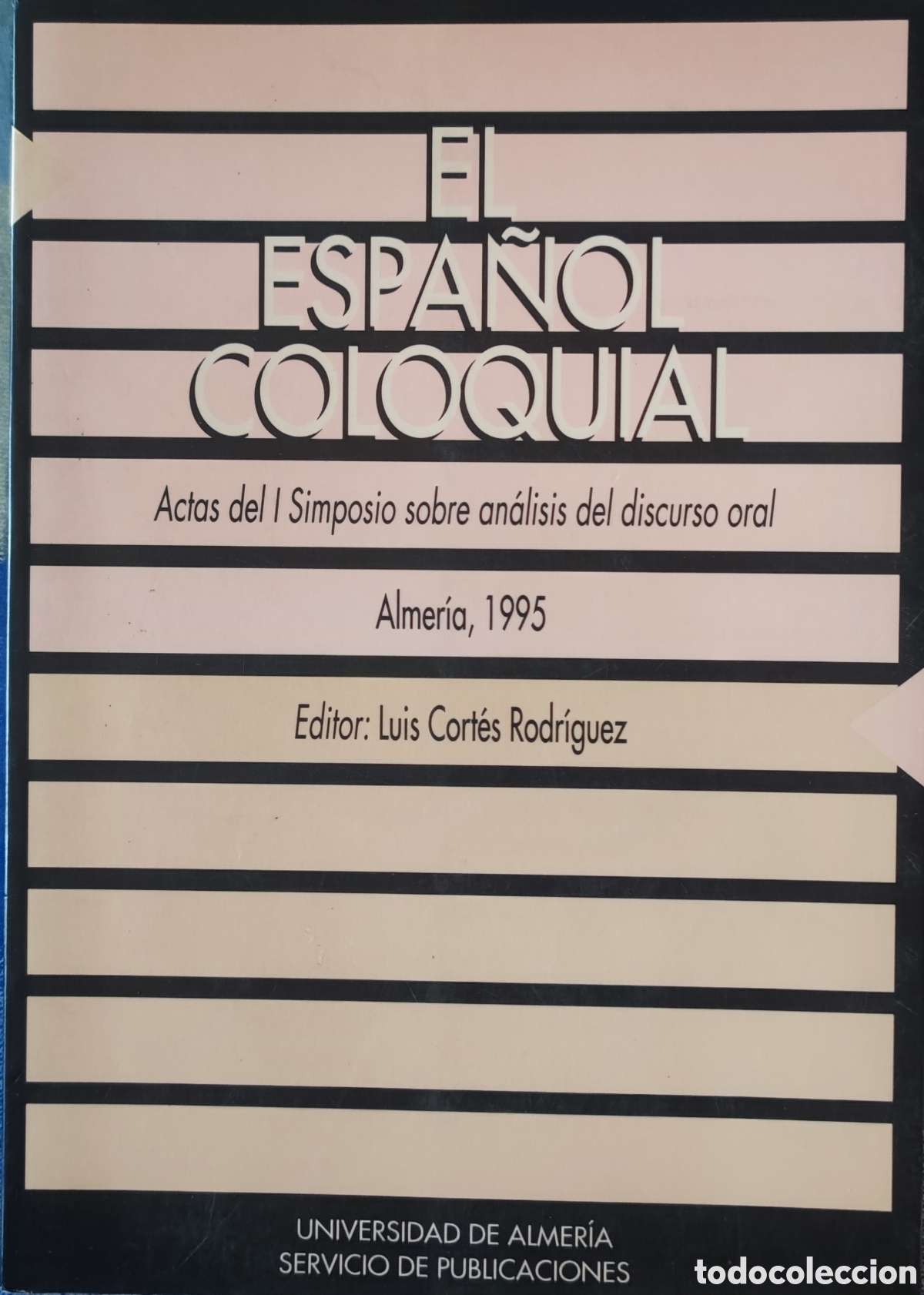 Libros: El espa&ntilde;ol coloquial. Actas del I Simposio sobre an&aacute;lisis del discurso oral