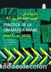 Libros: Pr&aacute;ctica de la gram&aacute;tica &aacute;rabe - Garc&iacute;a, Cristina;Ramos, Fernando;Zan&oacute;n, Jes&uacute;s