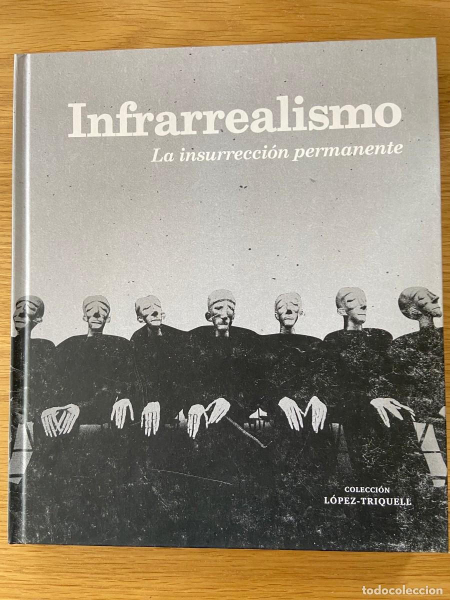 Libros: Infrarrealismo. La insurrecci&oacute;n permanente. Roberto Bola&ntilde;o. Colecci&oacute;n L&oacute;pez Triquell NUEVO