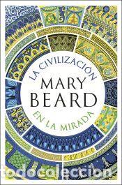 Livres: La civilizaci&oacute;n en la mirada - Beard, Mary