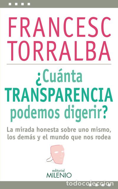 Livres: &iquest;Cu&aacute;nta transparencia podemos digerir?: La mirada honesta sobre uno mismo, los dem&aacute;s y el mundo que