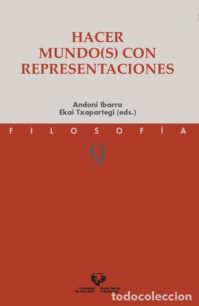 Libros: Hacer mundo(s) con representaciones - Ibarra Unzueta, Andoni; Txapartegi Zumeta, Ekai (eds.)