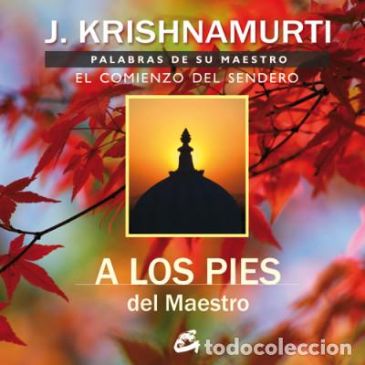 Libros: A LOS PIES DEL MAESTRO PALABRAS DE SU MAESTRO. EL COMIENZO DEL SENDERO GAIA EDICIONES