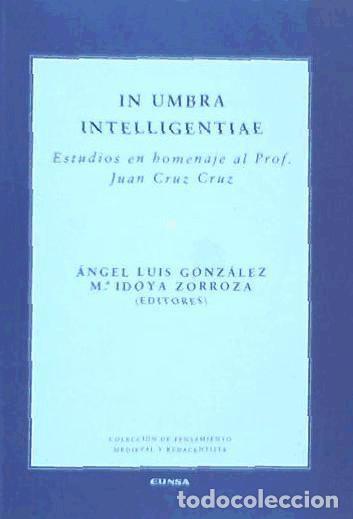 books: In umbra intelligentiae - Gonz&aacute;lez, &Aacute;ngel Luis; Zorroza Huarte, Mar&iacute;a Idoyaed. lit.
