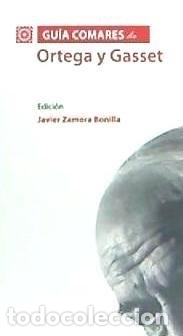 Libros: Gu&iacute;a Comares de Ortega y Gasset - Javier Zamora Bonilla