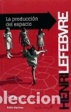 Libros: La producci&oacute;n del espacio - Henri Lefebvre - Foto 1